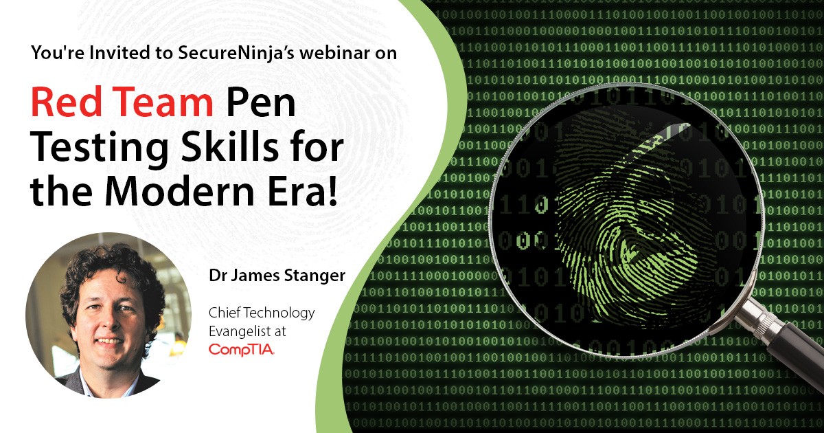 You are Invited to SecureNinja’s webinar on Red Team Pen Testing Skills for the Modern Era!